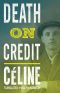 [Ferdinand Bardamu 02] • Death on Credit (Alma Classics)